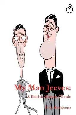 My Man Jeeves: A British Humor Classic